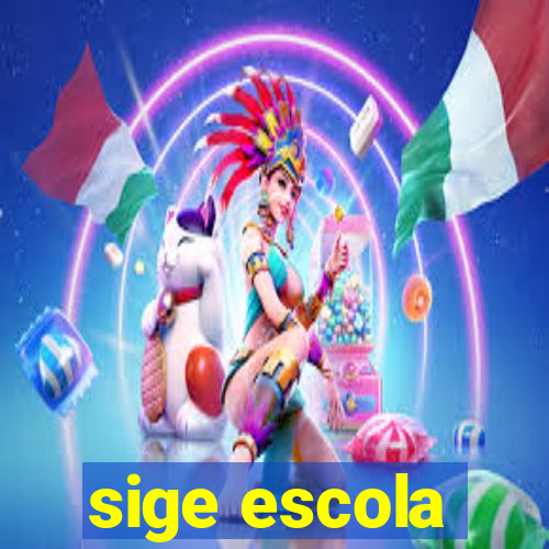 sige escola