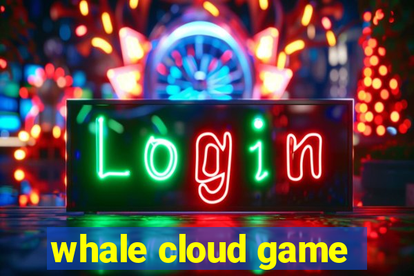 whale cloud game