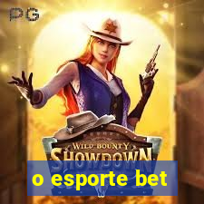 o esporte bet