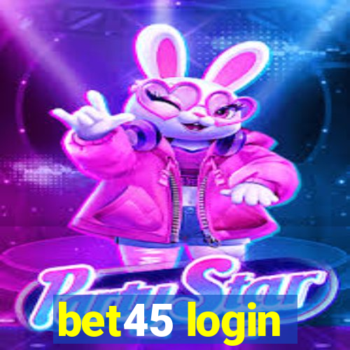 bet45 login