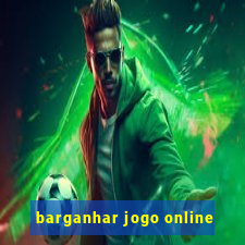 barganhar jogo online