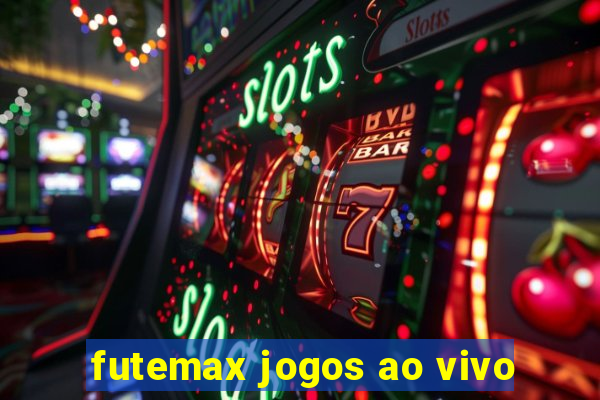 futemax jogos ao vivo