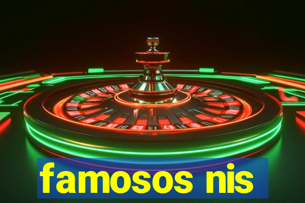 famosos nis