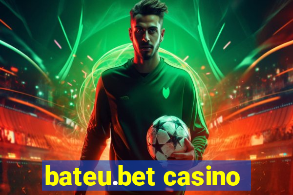 bateu.bet casino