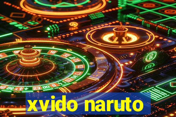 xvido naruto