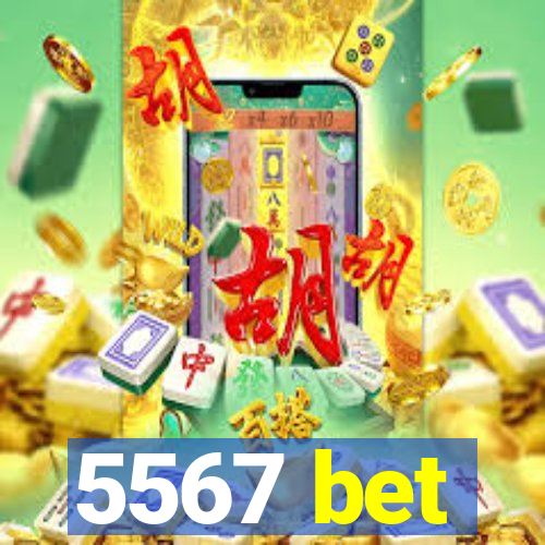 5567 bet