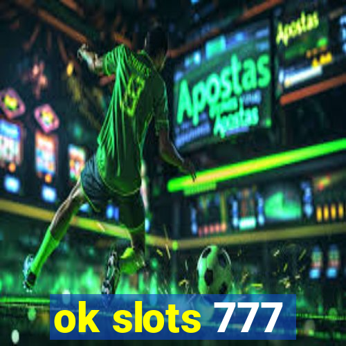 ok slots 777