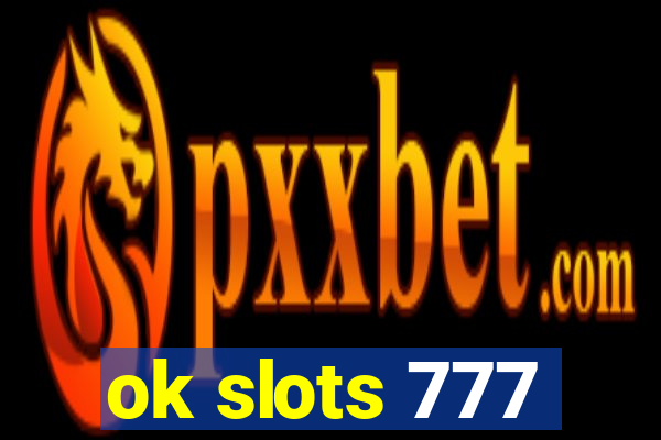 ok slots 777