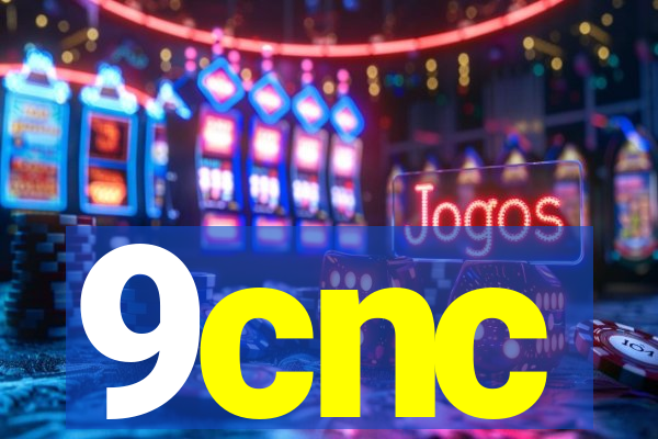 9cnc