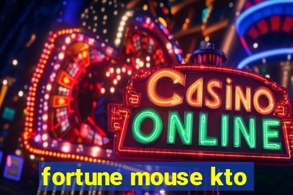 fortune mouse kto