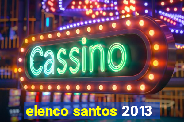 elenco santos 2013