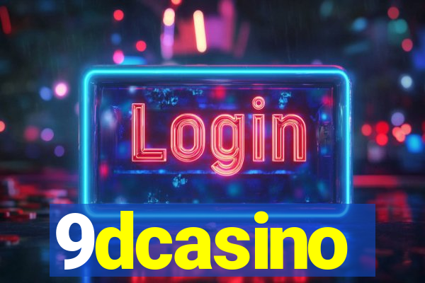 9dcasino