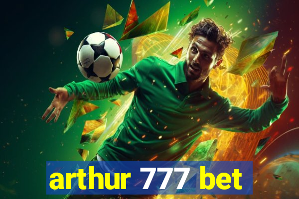 arthur 777 bet