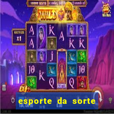 esporte da sorte deposito minimo