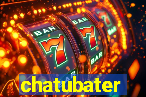 chatubater