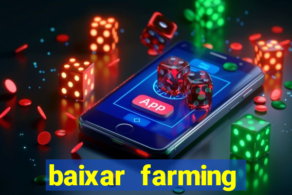 baixar farming simulator 18 dinheiro infinito