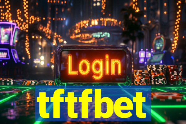 tftfbet