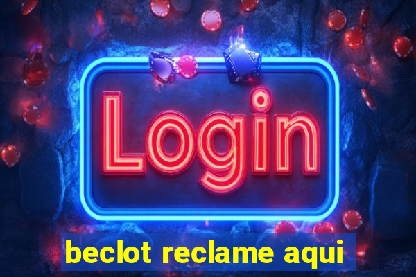 beclot reclame aqui