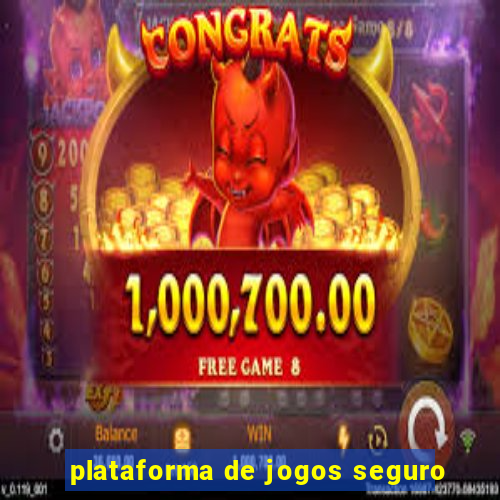 plataforma de jogos seguro