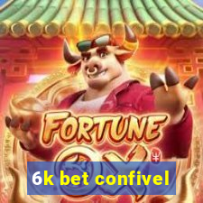 6k bet confivel