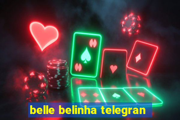 belle belinha telegran