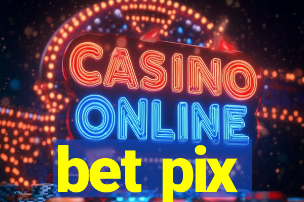 bet pix