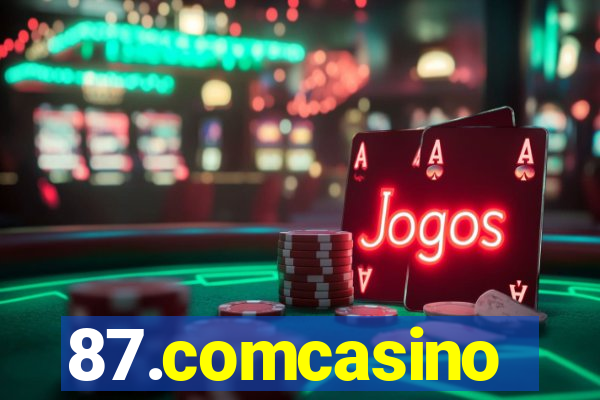 87.comcasino