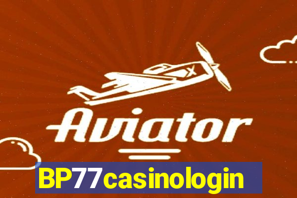 BP77casinologin