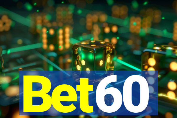 Bet60