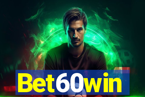 Bet60win