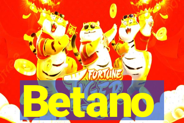 Betano