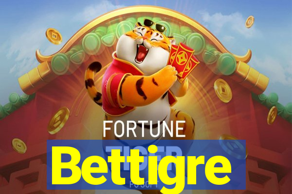 Bettigre