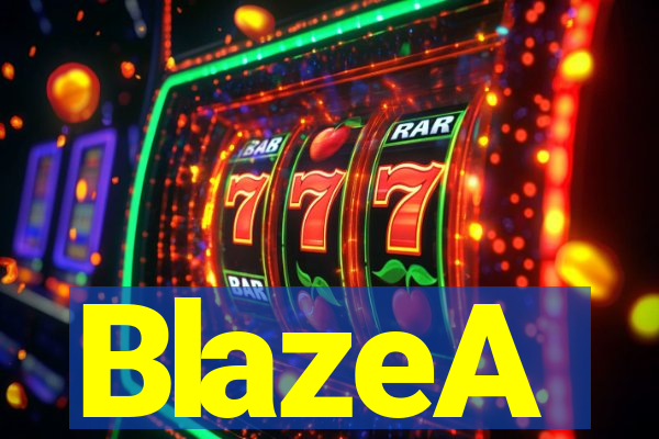 BlazeA