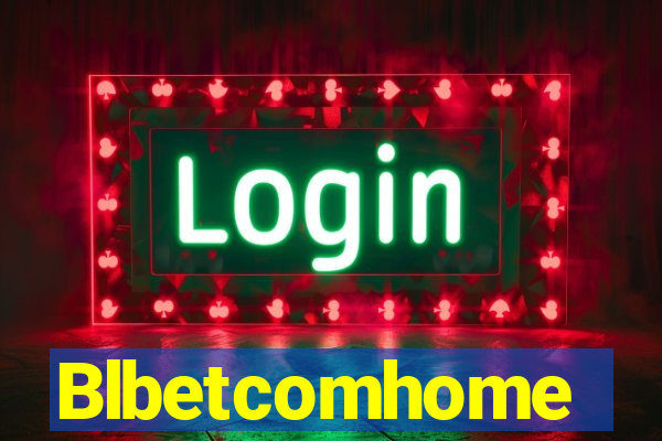 Blbetcomhome