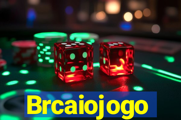 Brcaiojogo