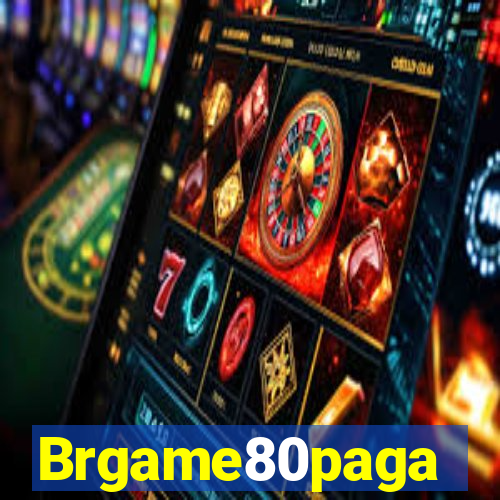 Brgame80paga