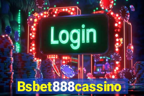 Bsbet888cassino