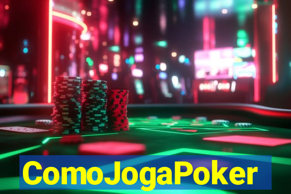 ComoJogaPoker