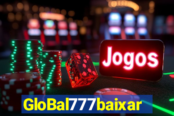 GloBal777baixar