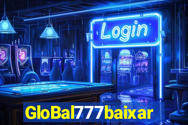 GloBal777baixar