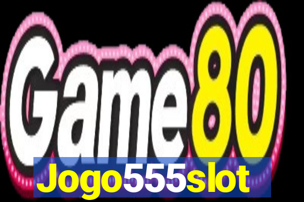 Jogo555slot