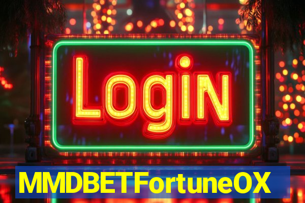 MMDBETFortuneOX