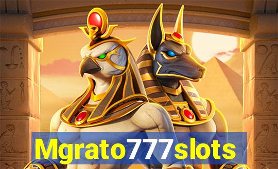 Mgrato777slots