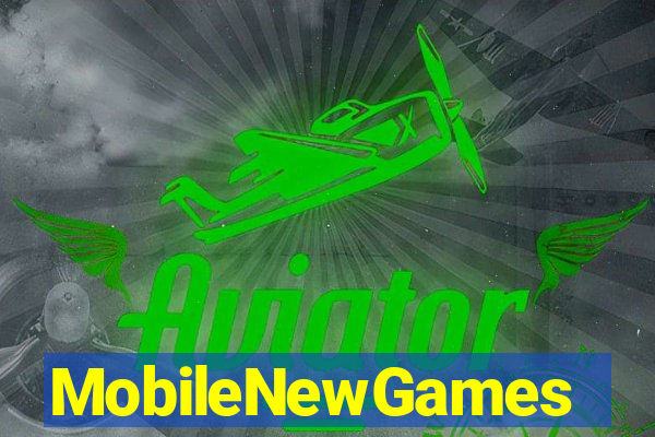 MobileNewGames