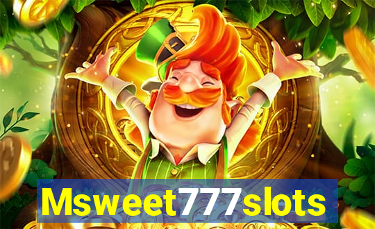 Msweet777slots