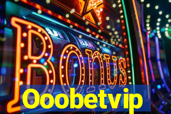 Ooobetvip