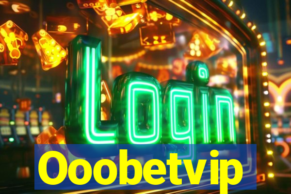 Ooobetvip