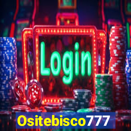 Ositebisco777