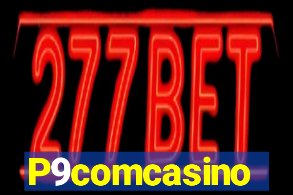 P9comcasino