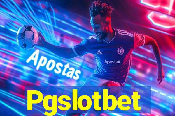 Pgslotbet